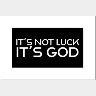 It's not luck.  It's God Posters and Art